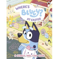 Bluey: Where's Bluey at Easter?