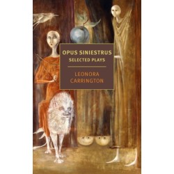 Opus Siniestrus: Selected Plays