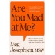 Are You Mad At Me?: How to Stop Focusing on What Others Think and Start Living for You