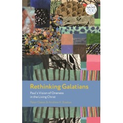 Rethinking Galatians: Paul’s Vision of Oneness in the Living Christ