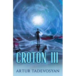Croton III: From Heaven to Hell and Back