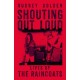 Shouting Out Loud: Lives of The Raincoats