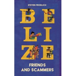 Belize: Friends and Scammers
