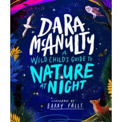 A Wild Child's Guide to Nature at Night