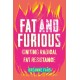 Fat and Furious: Igniting Radical Fat Resistance
