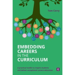 Embedding Careers in the Curriculum: A Practical Toolkit to Inspire Students and Deliver Exceptional Careers Education