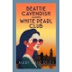 Beattie Cavendish and the White Pearl Club: The compelling mystery series set at the dawn of the Cold War
