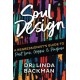 Soul Design: A Regressionist's Guide to Past Lives, Origins & Purpose