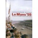 Le Mans '55 the Crash That Changed the Face of Motor Racing