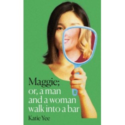Maggie: Or, A Man and a Woman Walk into a Bar
