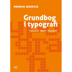 Grundbog i typografi: Fagudtryk. Regler. Eksempler