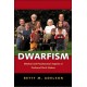 Dwarfism: Medical and Psychosocial Aspects of Profound Short Stature