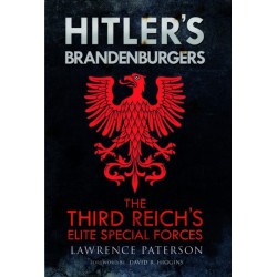 Hitler's Brandenburgers: The Third Reich Elite Special Forces