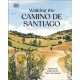 Walking the Camino de Santiago: Find your path on the Way of St James