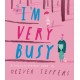 I’m Very Busy: A (Nearly Forgotten) Birthday Book