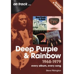 Deep Purple and Rainbow 1968 to 1979 On Track - Revised and Updated: Every Album, Every Song