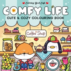Comfy Life: Cute and Comfy Colouring Book