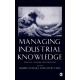 Managing Industrial Knowledge: Creation, Transfer and Utilization