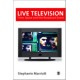 Live Television: Time, Space and the Broadcast Event