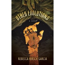 Other Evolutions: A Novel