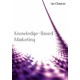 Knowledge-Based Marketing: The 21st Century Competitive Edge