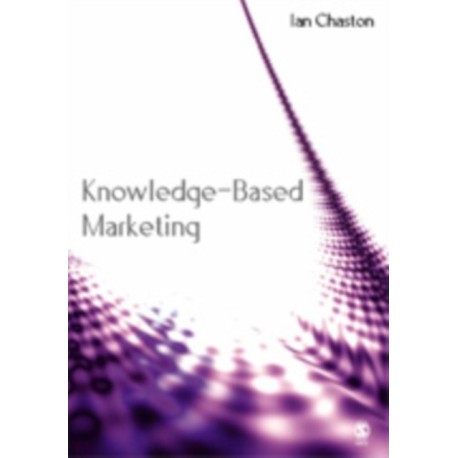 Knowledge-Based Marketing: The 21st Century Competitive Edge