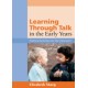 Learning Through Talk in the Early Years: Practical Activities for the Classroom
