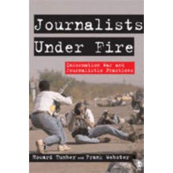 Journalists Under Fire: Information War and Journalistic Practices