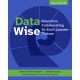 Data Wise: Educators Collaborating So Each Learner Thrives