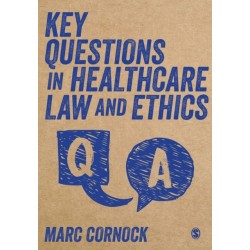 Key Questions in Healthcare Law and Ethics