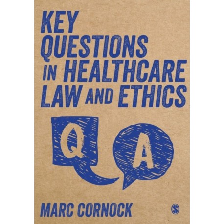 Key Questions in Healthcare Law and Ethics