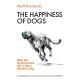 The Happiness of Dogs: Why the Unexamined Life Is Most Worth Living
