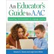 An Educator's Guide to AAC: Supporting Communication and Language Learning