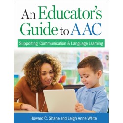 An Educator's Guide to AAC: Supporting Communication and Language Learning