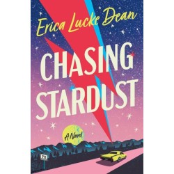 Chasing Stardust: A Novel