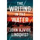 The Writing in the Water: A Thriller
