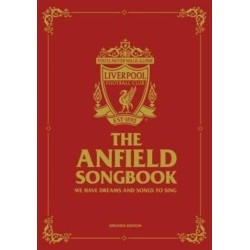 The Anfield Songbook: We Have Dreams And Songs To Sing - Updated Edition
