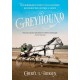 Greyhound: The Remarkable Story of the Harness-Racing Horse Who Inspired a Nation