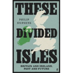 These Divided Isles: Britain and Ireland, Past and Future