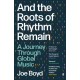 And the Roots of Rhythm Remain: A Journey Through Global Music