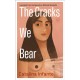 The Cracks We Bear