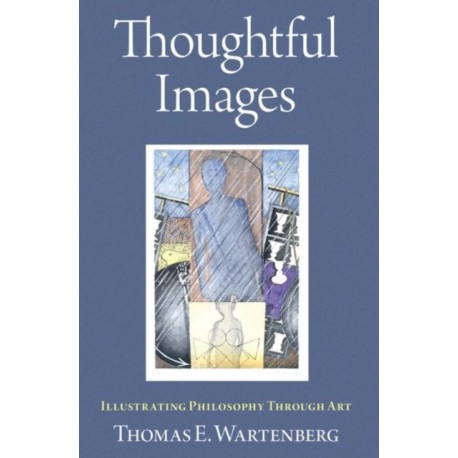 Thoughtful Images: Illustrating Philosophy Through Art