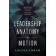 Leadership Anatomy in Motion: Empowering You to Lead Through Technology and People