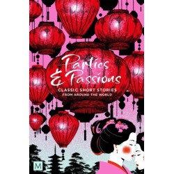 Parties and Passions: Classic Short Stories from Around the World