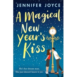 A Magical New Year's Kiss: An enemies-to-lovers romance with a magical twist