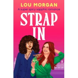 Strap In: A super spicy sapphic romance
