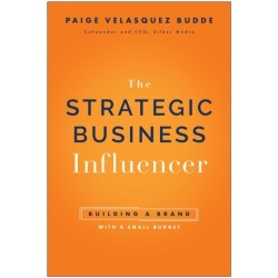 Strategic Business Influencer: Building a Brand with a Small Budget
