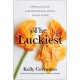 The Luckiest: A Memoir of Love, Loss, Motherhood, and the Pursuit of Self