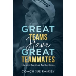Great Teams Have Great Teammates: Life and Spiritual Applications