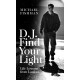 D.J. Find Your Light: Life Lessons from Lanford